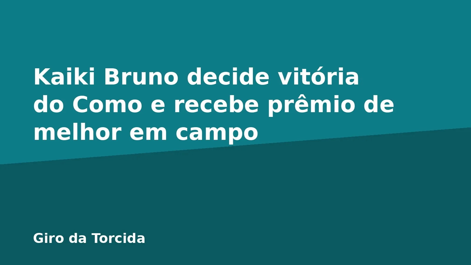 Kaiki Bruno decide vitória do Como e recebe prêmio de melhor em campo