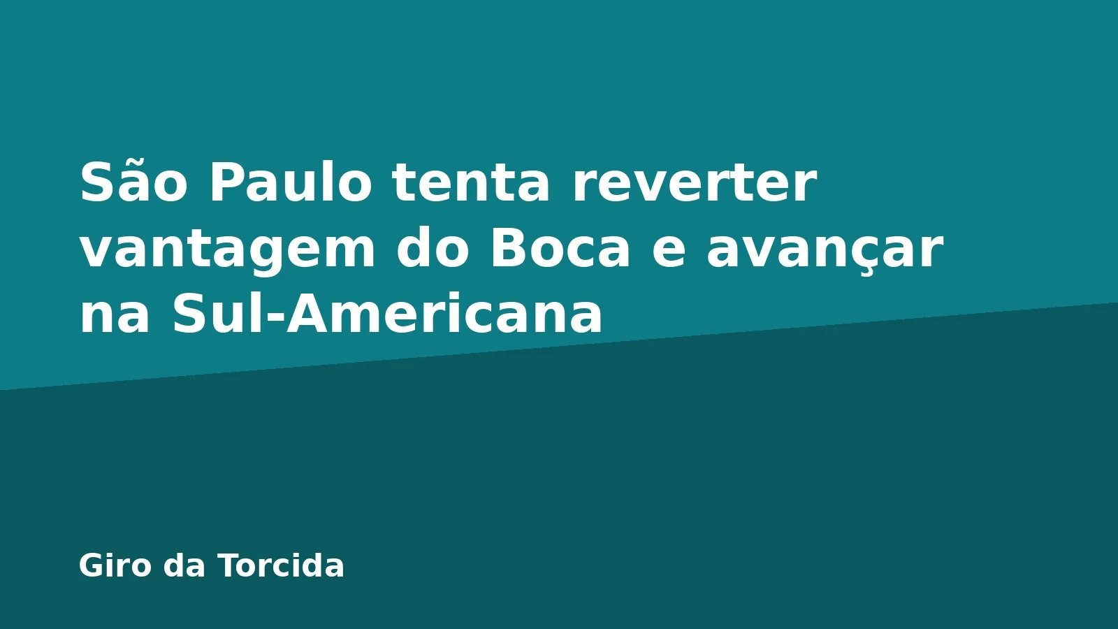 São Paulo tenta reverter vantagem do Boca e avançar na Sul-Americana