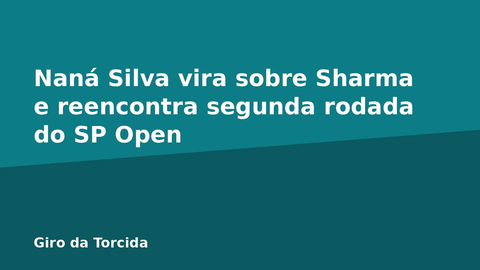 Naná Silva vira sobre Sharma e reencontra segunda rodada do SP Open