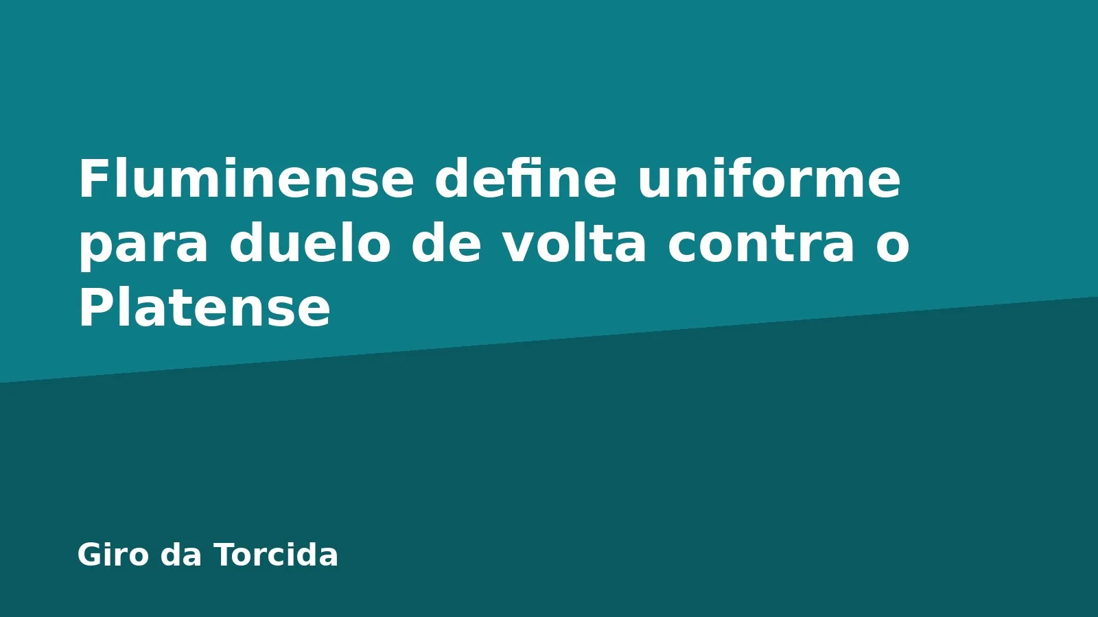 Fluminense define uniforme para duelo de volta contra o Platense