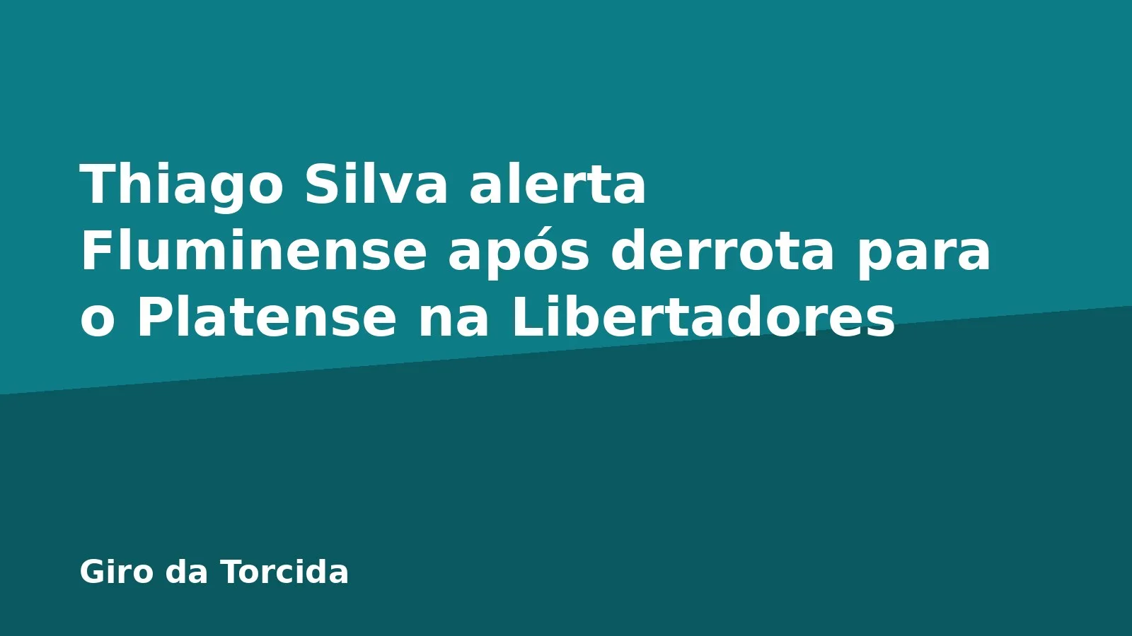 Thiago Silva alerta Fluminense após derrota para o Platense na Libertadores