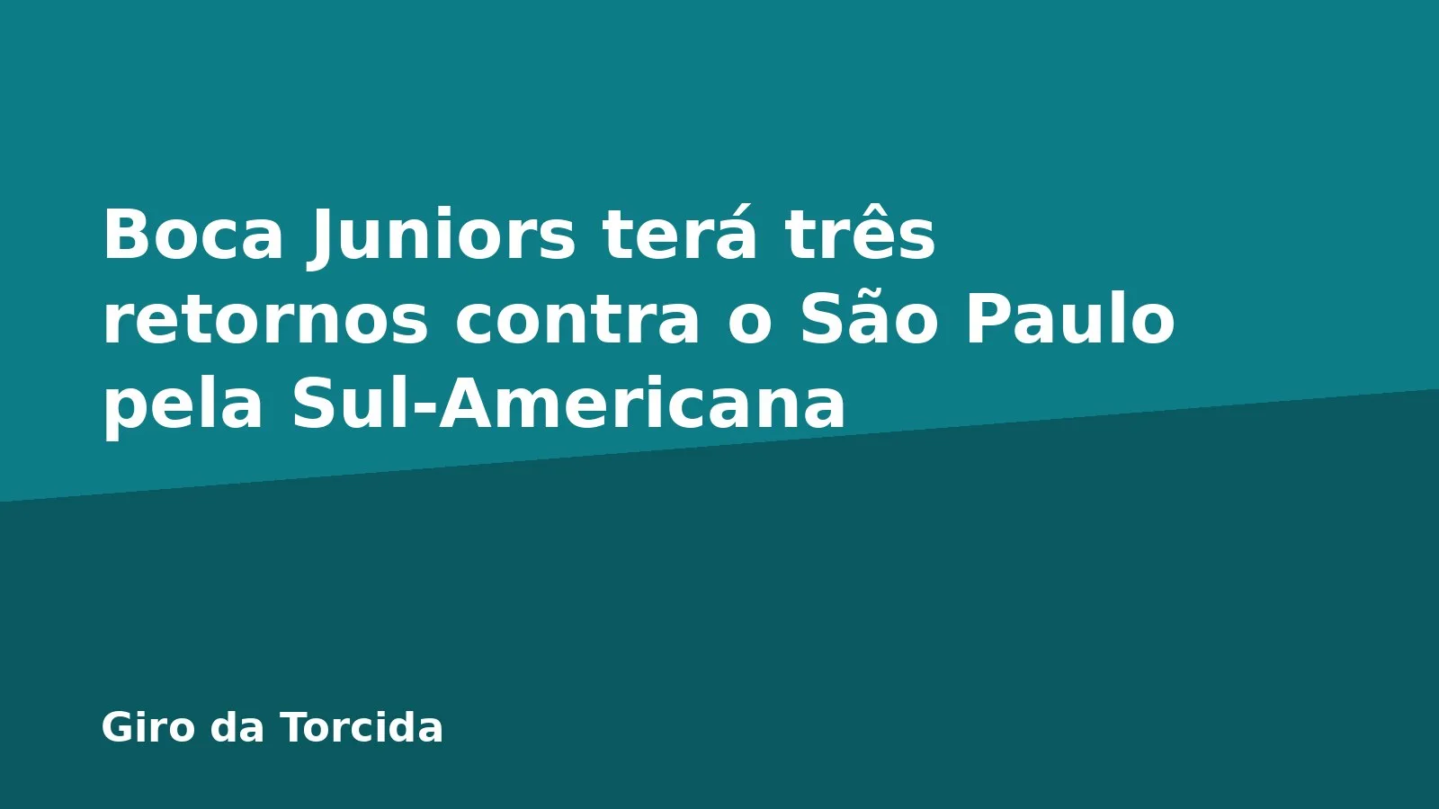 Boca Juniors terá três retornos contra o São Paulo pela Sul-Americana