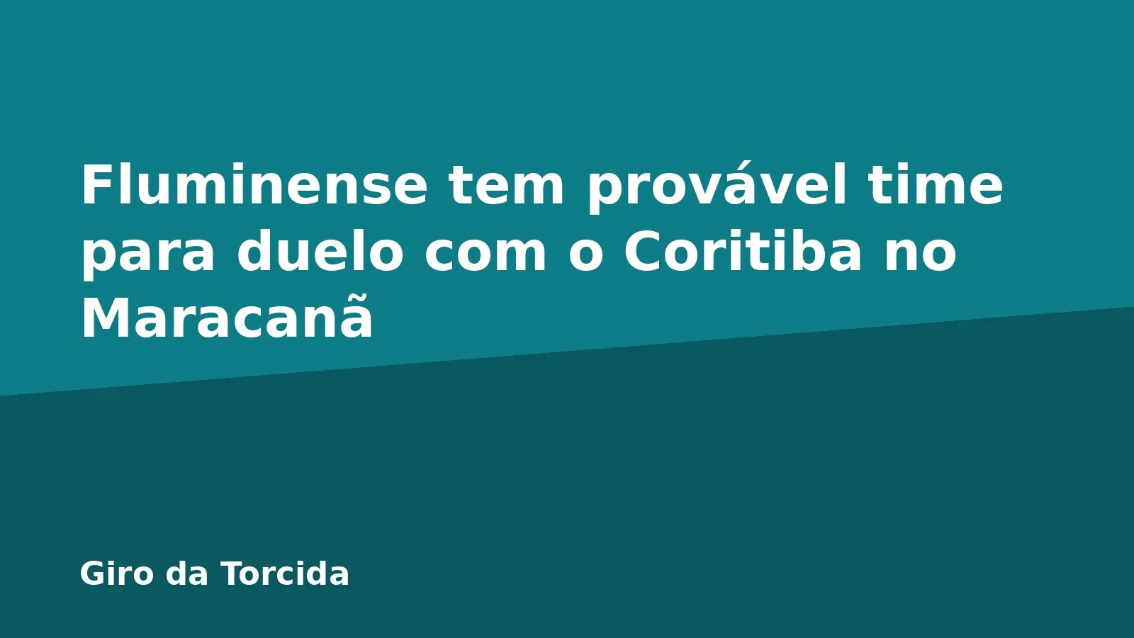 Fluminense tem provável time para duelo com o Coritiba no Maracanã