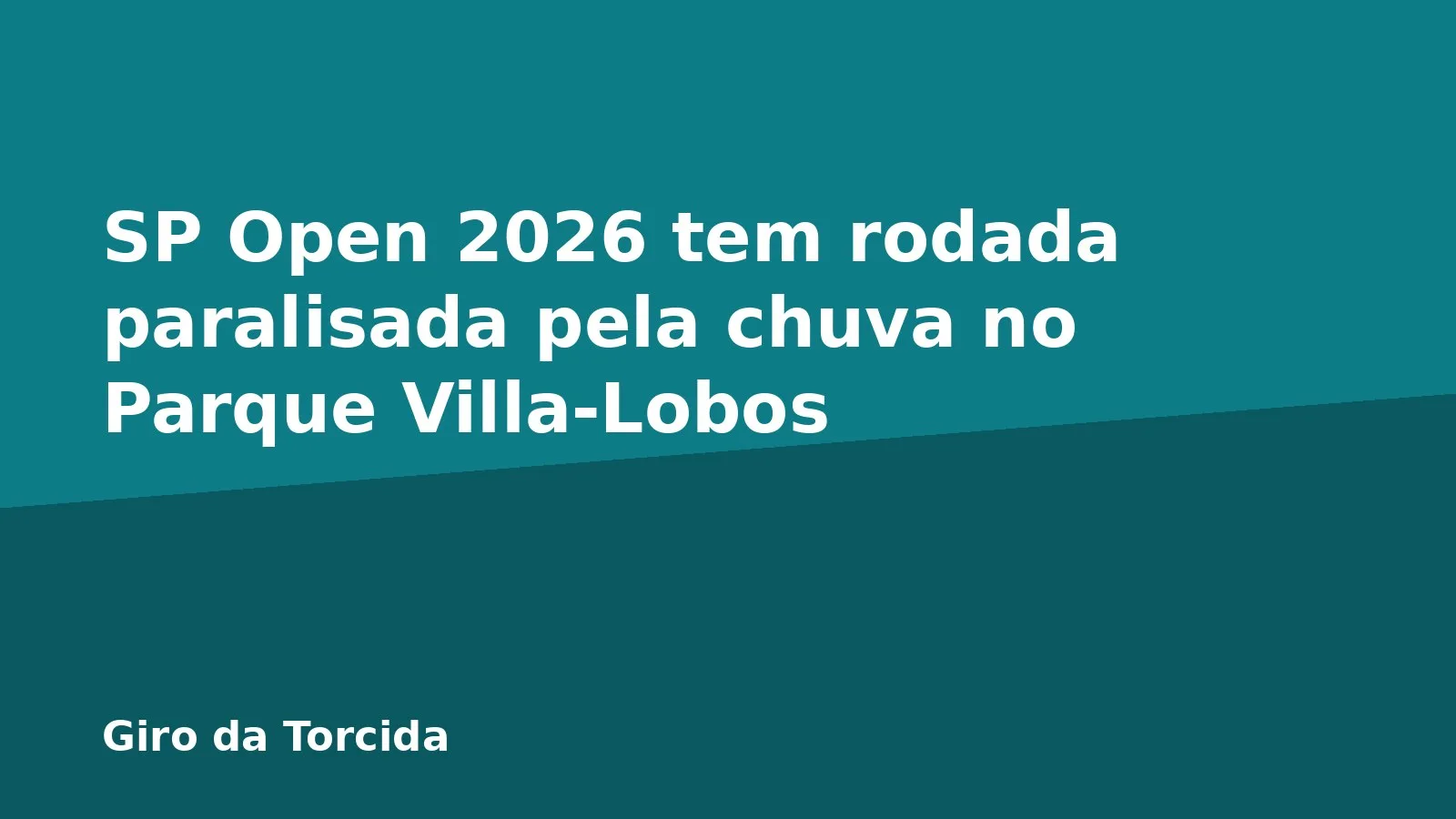 SP Open 2026 tem rodada paralisada pela chuva no Parque Villa-Lobos