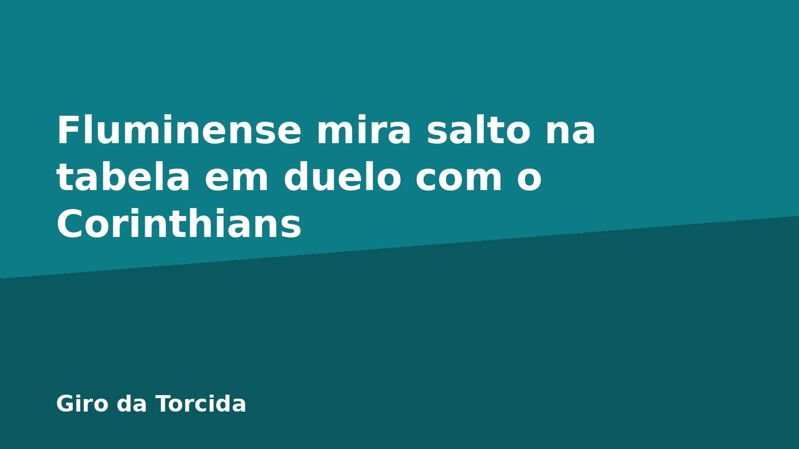 Fluminense mira salto na tabela em duelo com o Corinthians