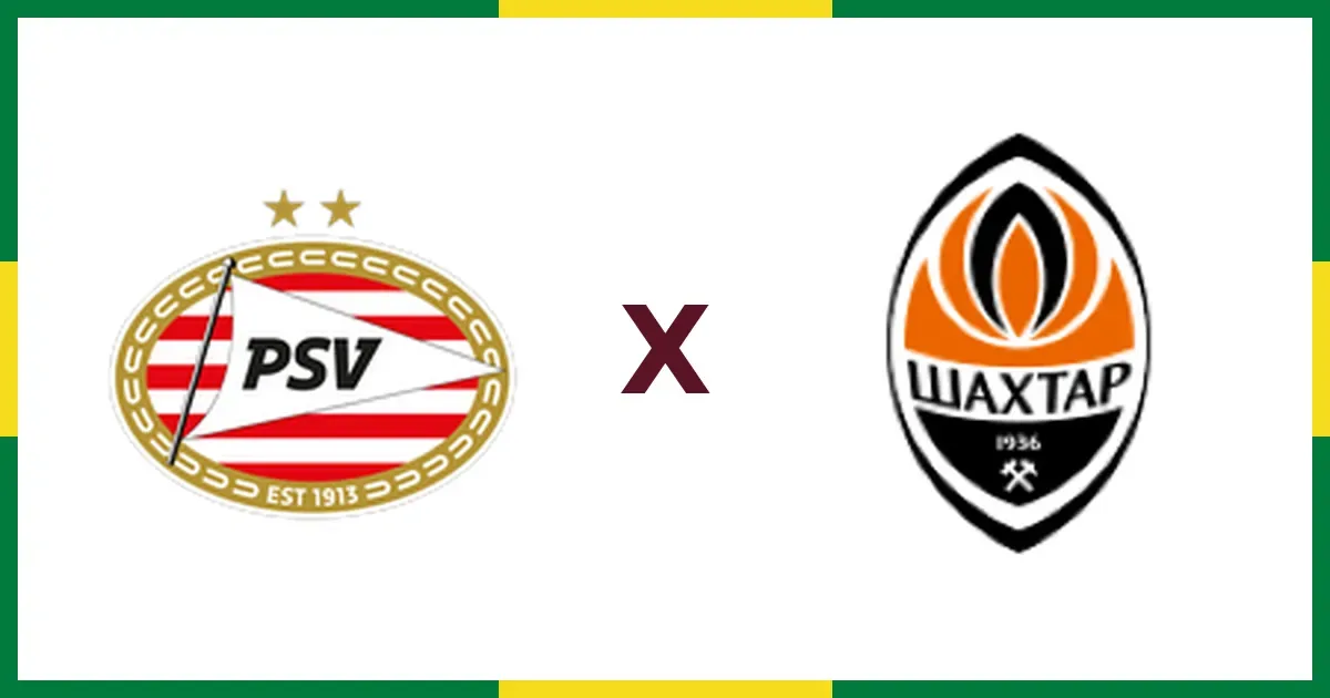 PSV x Shakhtar: onde assistir e escalações pela Champions League