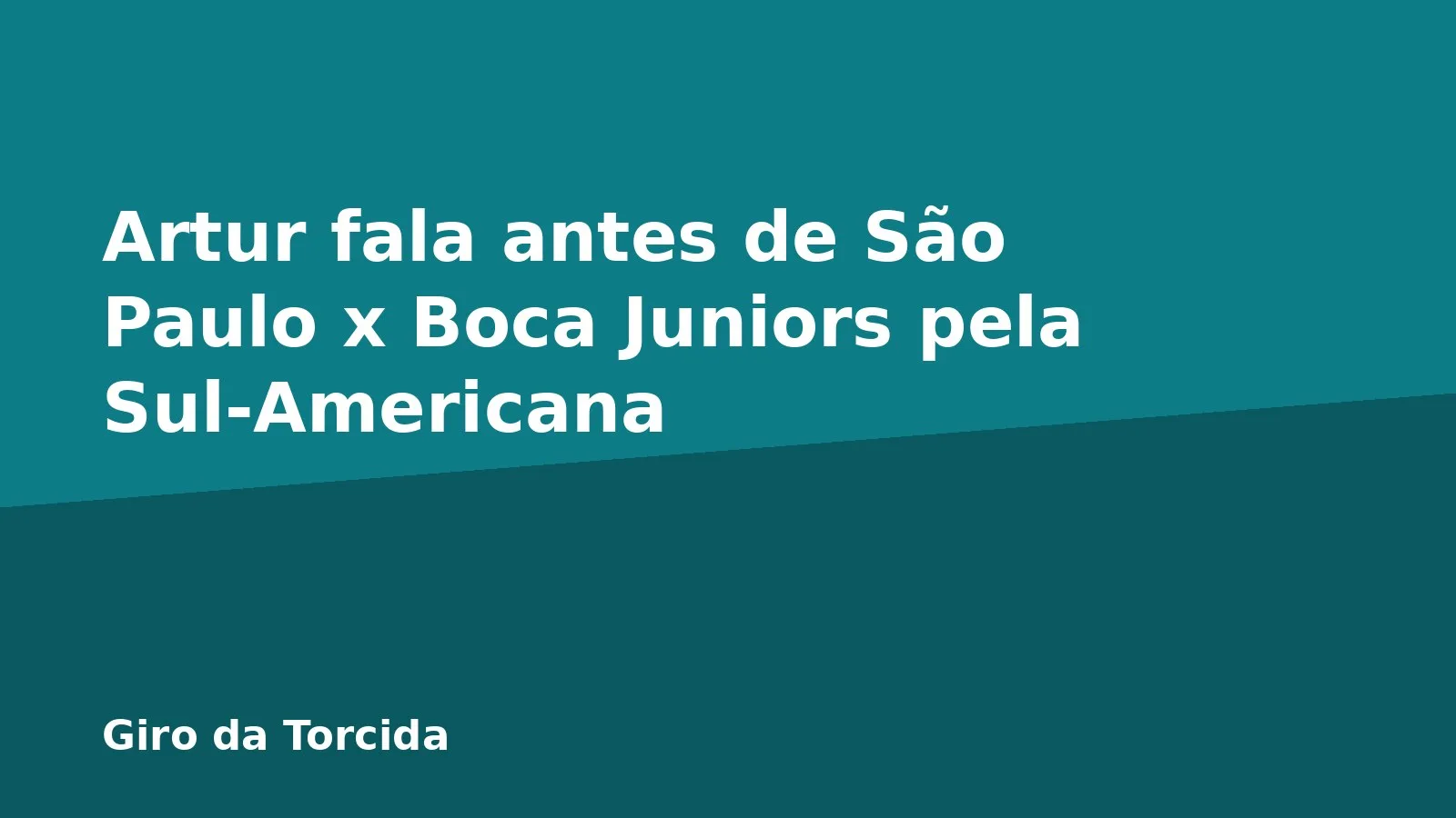 Artur fala antes de São Paulo x Boca Juniors pela Sul-Americana